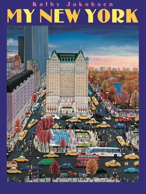 My New York: New Anniversary Edition - hardcover Jakobsen, Kathy