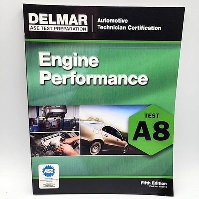 ASE Test Preparation - A8 Engine Performance (Automobile Certification Serie...