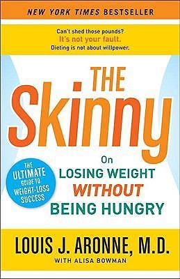The Skinny: On Losing Weight Without Bein- Aronne MD, 0767930401, paperback, new