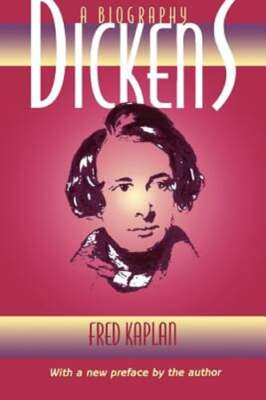 Dickens: A Biography by Mr. Kaplan, Fred: Used