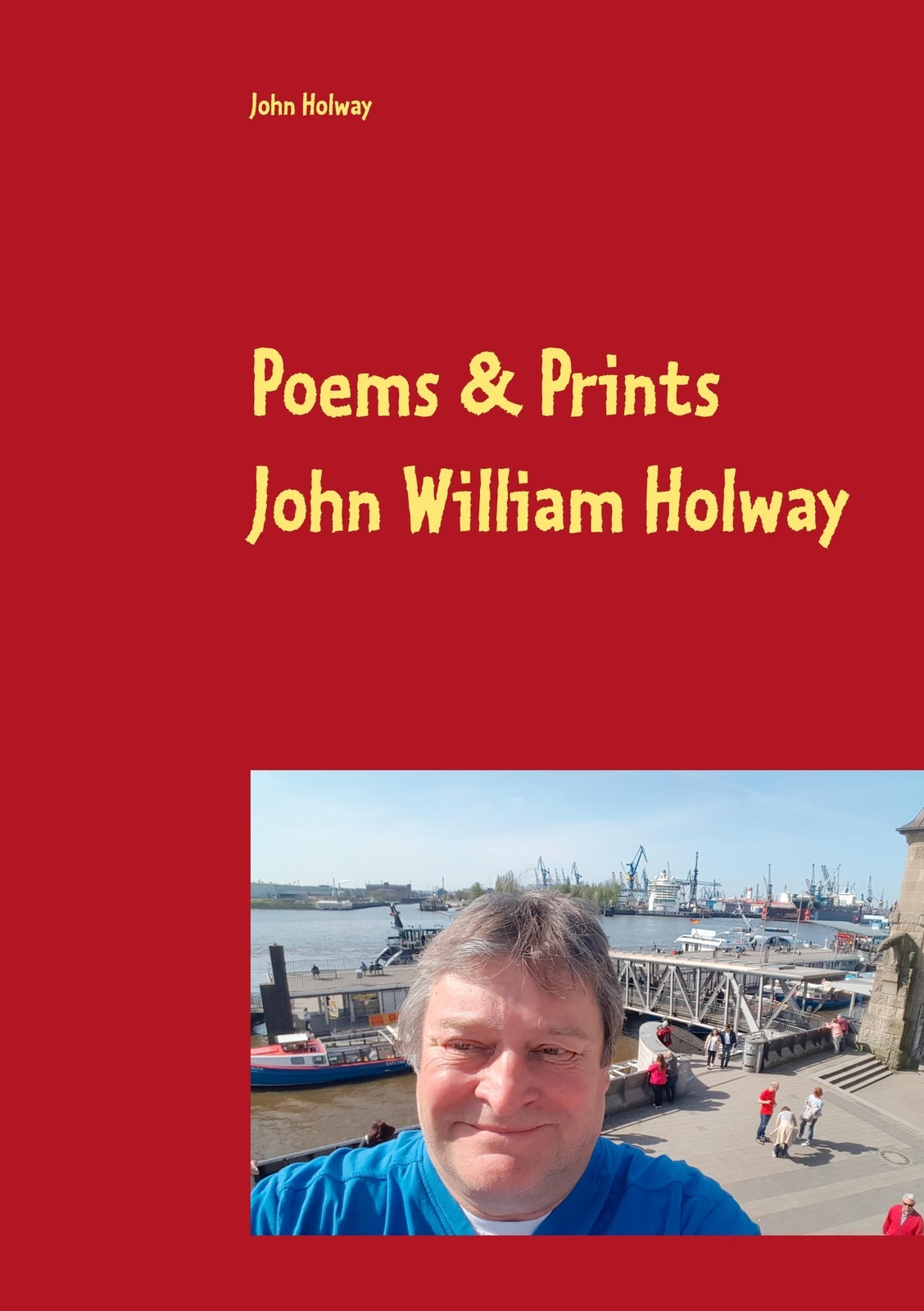 Thumbnail - Poems & Prints By John William Holway John Holway Taschenbuch