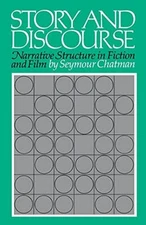Story and Discourse: Narrative Structure in Fiction and Film By 