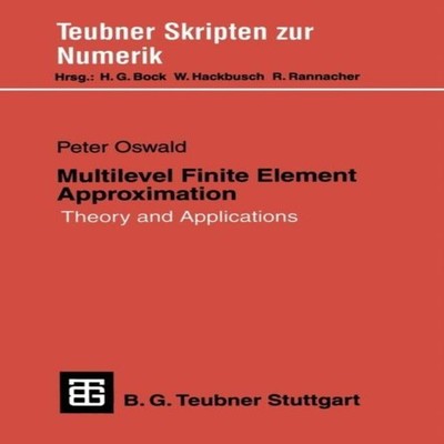 Multilevel Finite Element Approximation Theory and Applications S