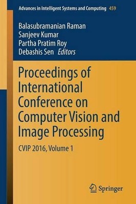 Proceedings of International Conference on Computer Vision and Image Processing: