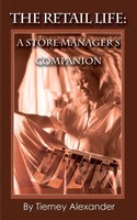 Tierney Alexander | The Retail Life | Taschenbuch | Englisch (2002) | iUniverse