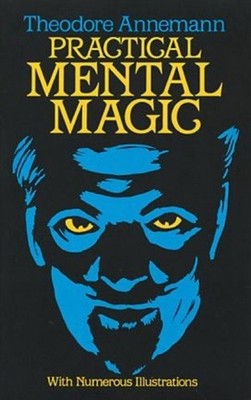PRACTICAL MENTAL MAGIC by ANNEMANN, THEODORE Paperback Self Help Business