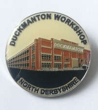 Duckmanton Workshop, North Derbyshire Badge, Only 100 Made.