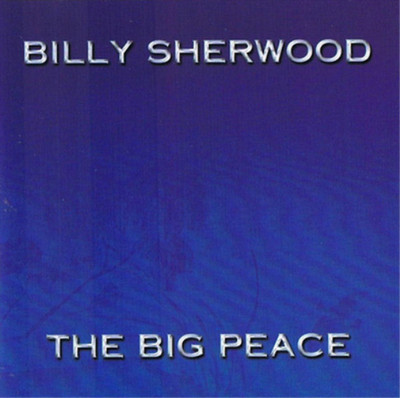 Billy Sherwood The Big Peace (CD) Album (US IMPORT)