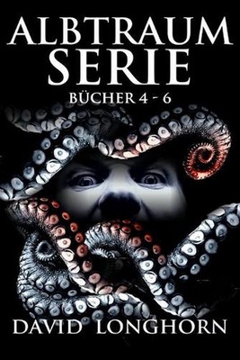 Albtraum-Serie Bcher 4 - 6: ?bernat?rliche Spannung mit furchterregenden, schrec