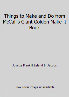 Things to Make and Do from McCall's Giant Golden Make-it Book
