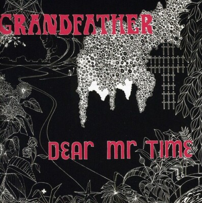 DEAR MISTER TIME - GRANDFATHER [BONUS TRACKS] NEW CD