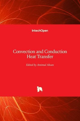 Convection and Conduction Heat Transfer by Amimul Ahsan (English) Hardcover Book