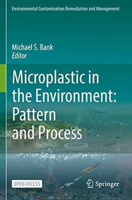 Microplastic in the Environment: Pattern and Process by Michael S. Bank ...