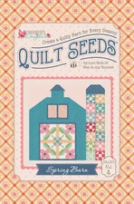 Lori Holt Farmer's Daughter Quilt Seeds Pattern Spring Barn
