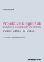 Projektive Diagnostik Bei Kindern, Jugendlichen Und Familien Franz Wienand Buch
