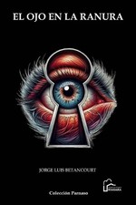El ojo en la ranura by Juan Arsenio Alonso Paperback Book