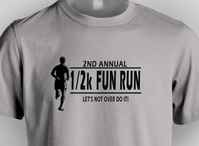 2nd Annual 1/2k Fun Run Let's Not Over Do It Funny Runner Marathon Joke Shirt