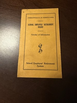 1917 PA School Employes Retirement System Circular of Information Booklet 