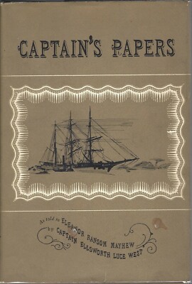Captain's Papers, A Log Of Whaling & Sea, West, Mayhew, Dust Jacket, First, 1965