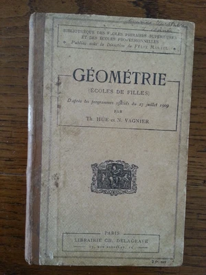 géométrie écoles de filles programme 1909 Th.Hue & N.Vagnier Delagrave éditeur - Photo 1/4