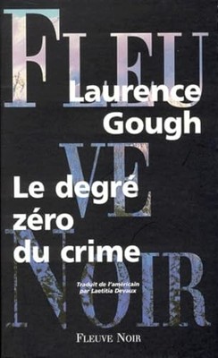 Der Nullgrad des Verbrechens - Gough, Laurence