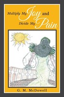 G. M. Mcdowell | Multiply My Joy And Divide My Pain | Taschenbuch | Englisch
