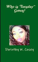 Dorothy W. Cosey | Who Is Tuesday Green? | Taschenbuch | Englisch (2016)