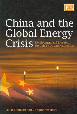 China and the Global Energy Crisis: Development and Prospects for China's Oil an