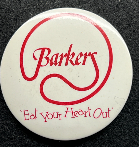 BARKERS ‘EAT YOUR HEART OUT’ VINTAGE BUTTON PIN BADGE (BAKER ADVERTISING) - 第 1/3 張圖片