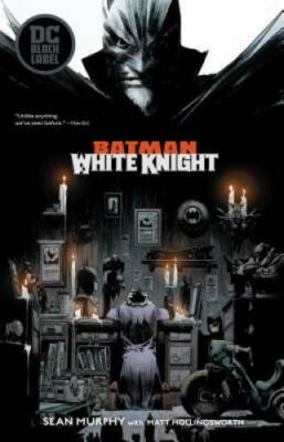 Batman: White Knight - Hardcover By Murphy, Sean - GOOD