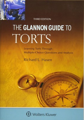 Glannon Guide to Torts: Learning Torts Through Multiple-Choice Questions and...