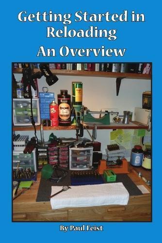 Thumbnail - Paul Feist Getting Started In Reloading. (taschenbuch)