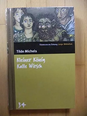 Kleiner König Kalle Wirsch. SZ Junge Bibliothek Band 34, Tilde Michels