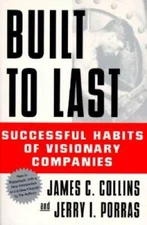 Built to Last: Successful Habits of Visionary Companies - Paperback - GOOD