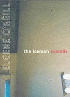 The Iceman Cometh (Jonathan Cape Paperback),Eugene O'Neill