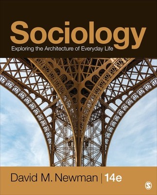 Sociology: Exploring the Architecture of Everyday Life by David M. Newman