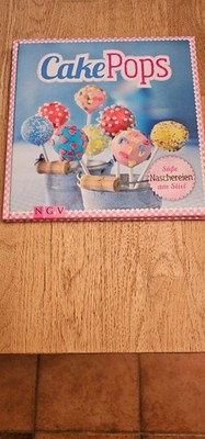 Cake Pops - Süße Naschereien am Stiel - NGV Kochbuch Backbuch