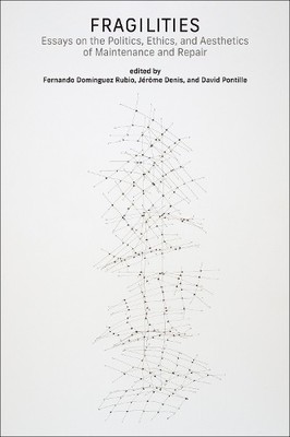 Fernando Dominguez Rubio Jerome Denis Fragilities (Taschenbuch)