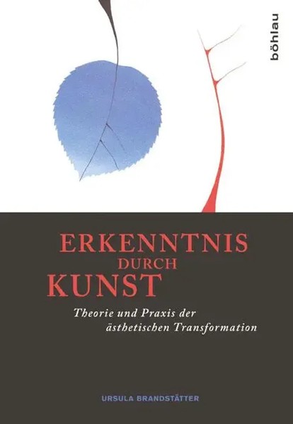 Erkenntnis Durch Kunst | Theorie Und Praxis Der äSthetischen Transformation-image
