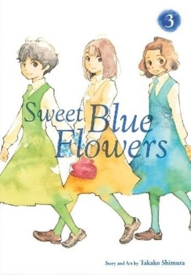 Takako Shimura Sweet Blue Flowers, Vol. 3 (Taschenbuch) (US IMPORT)