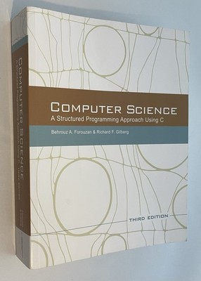 Computer Science A Structured Programming Approach Using C 3rd Edition VERY GOOD
