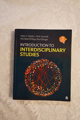 Introduction to Interdisciplinary Studies by Allen F. Repko, Michele Phillips...