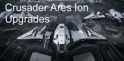 Star Citizen - Crusader Ares Ion-Upgrades (CCU)
