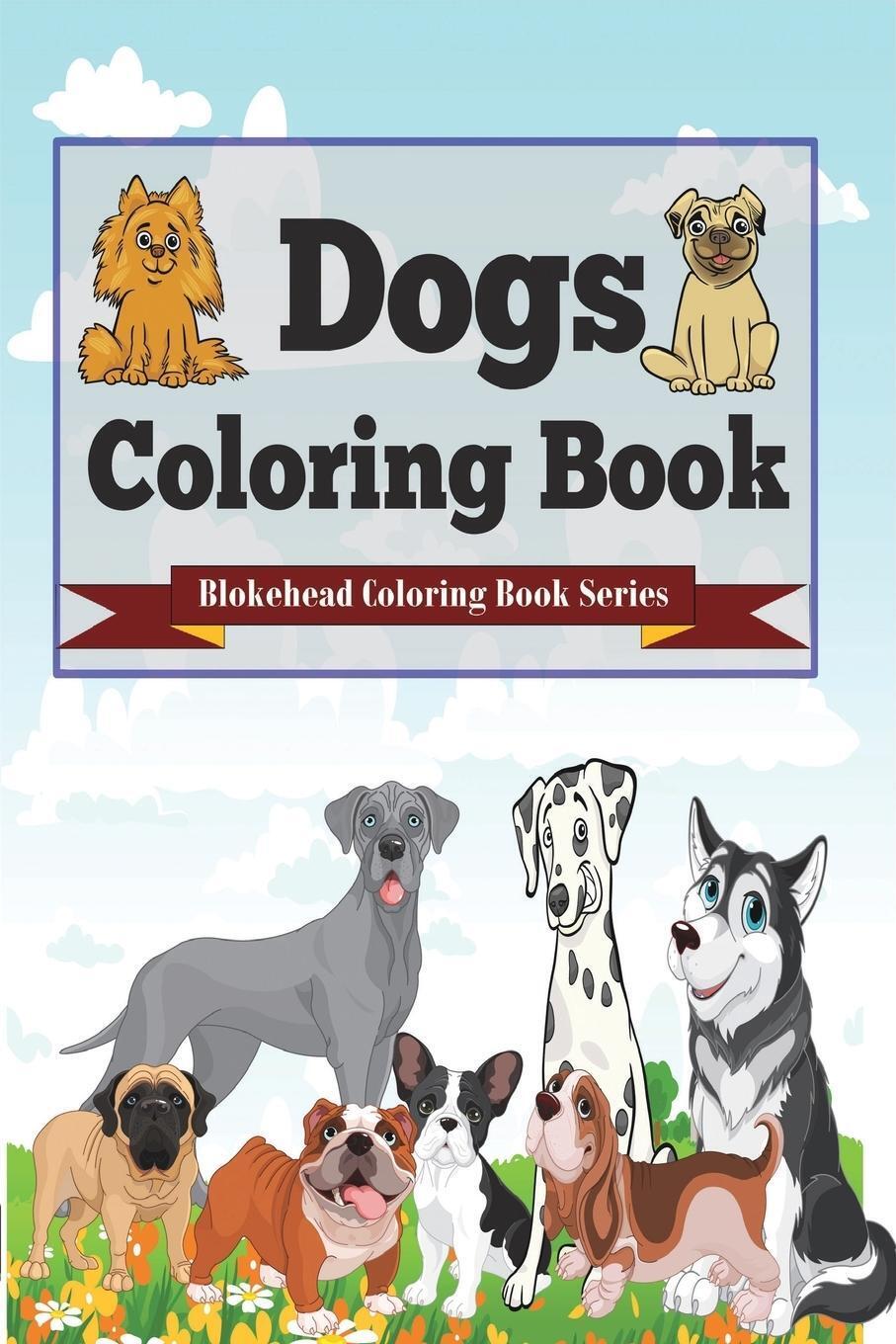 Thumbnail - Dogs Coloring Book (blokehead Coloring Book Series) The Blokehead
