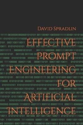 David Roy Sprad Effective Prompt Engineering for Artif (Taschenbuch) (US IMPORT)