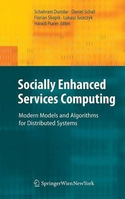 Socially Enhanced Services Computing - 9783709108123