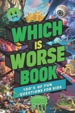 Which Is Worse Book: 100's Of Fun Questions For Kids by J. Pepper Paperback Book