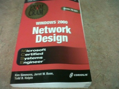 MCSE Windows 2000 Network Design Exam Cram (Exam: 70-221) - Simmons, Kim - G...