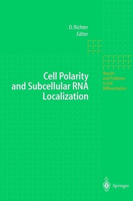 Cell Polarity and Subcellular RNA Localization Dietmar Richter