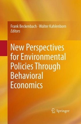 New Perspectives for Environmental Policies Through Behavioral Economics Frank B